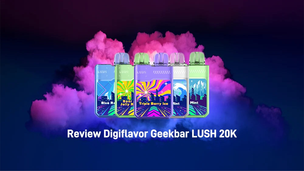 Review Digiflavor Geekbar LUSH 20K with VapoRider